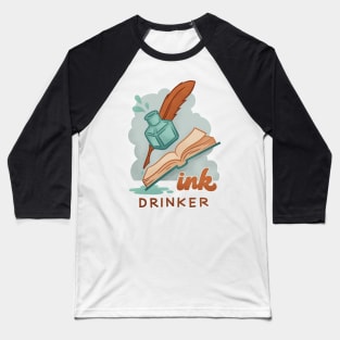 Ink Drinker Baseball T-Shirt